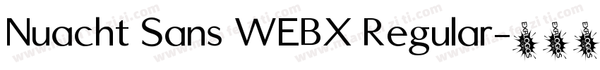 Nuacht Sans WEBX Regular字体转换